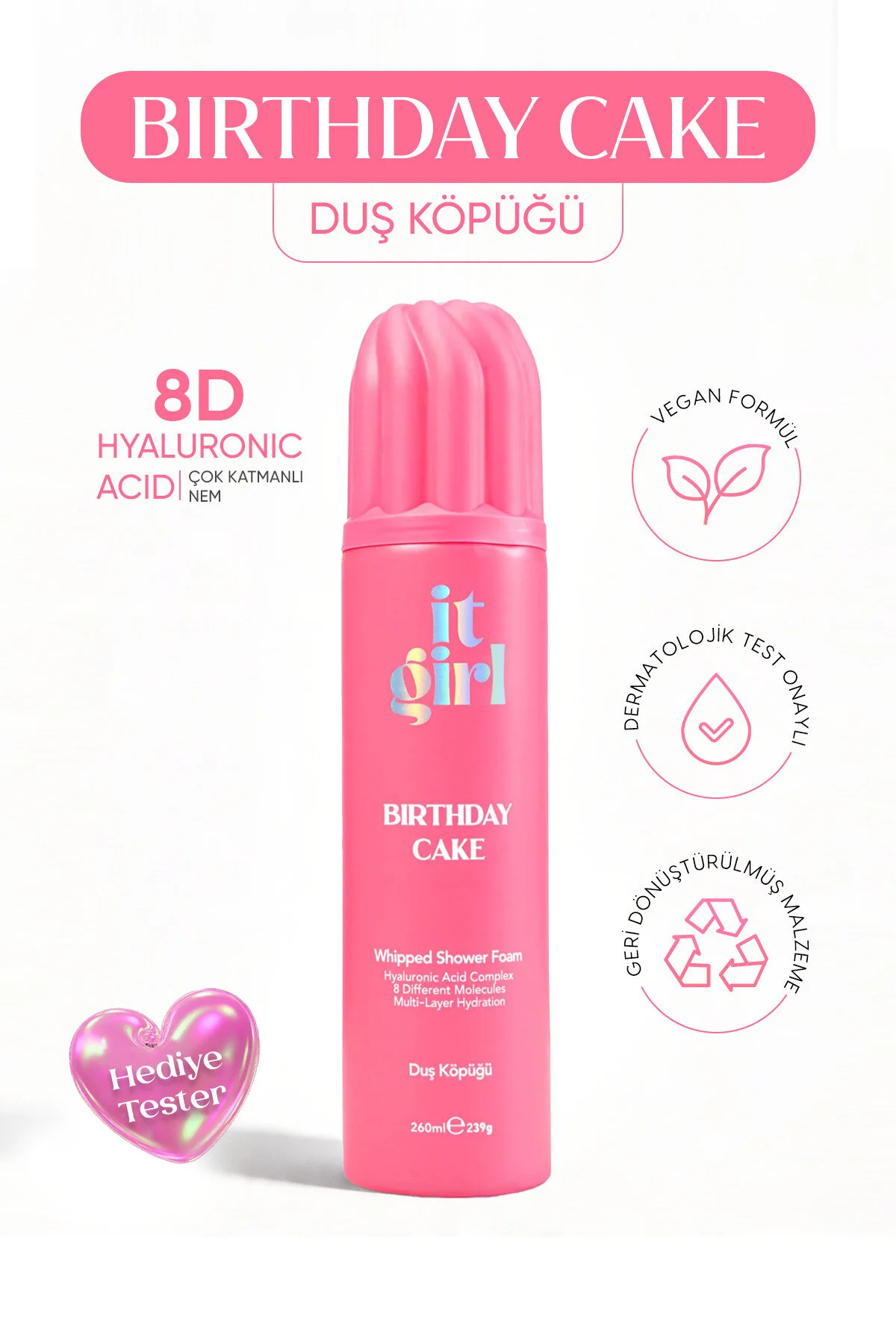 It Girl Birthday Cake Köpük Duş Jeli 260 ML Whipped Shower Foam - Şekerli Çiçek Kokusu